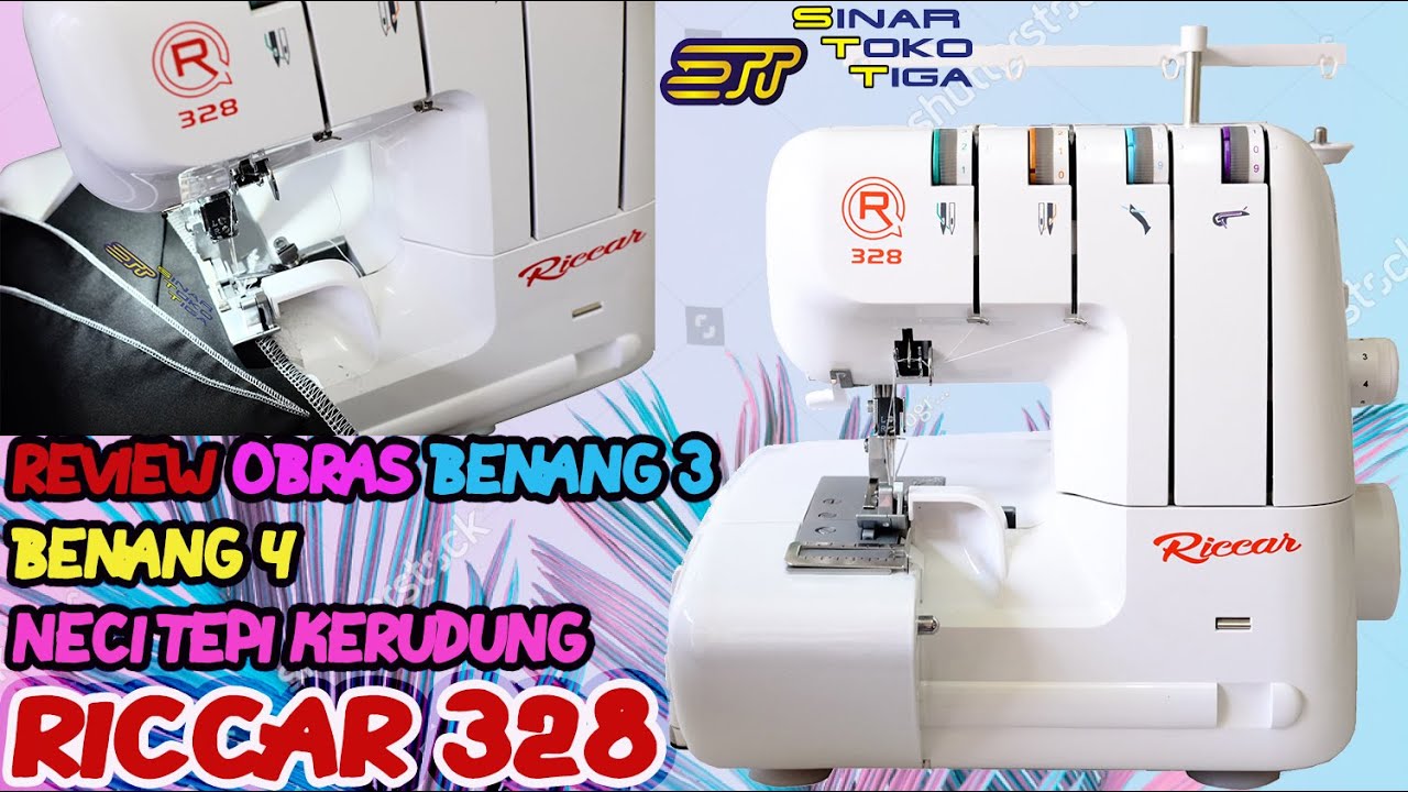 review, hasil obras 3 benang ,4 benang,neci.. beda nya apa? RICCAR 328 MESIN OBRAS | SINAR TOKO TIGA
