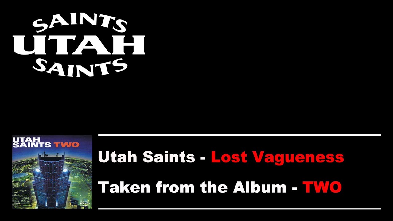 Utah Saints - Lost Vagueness