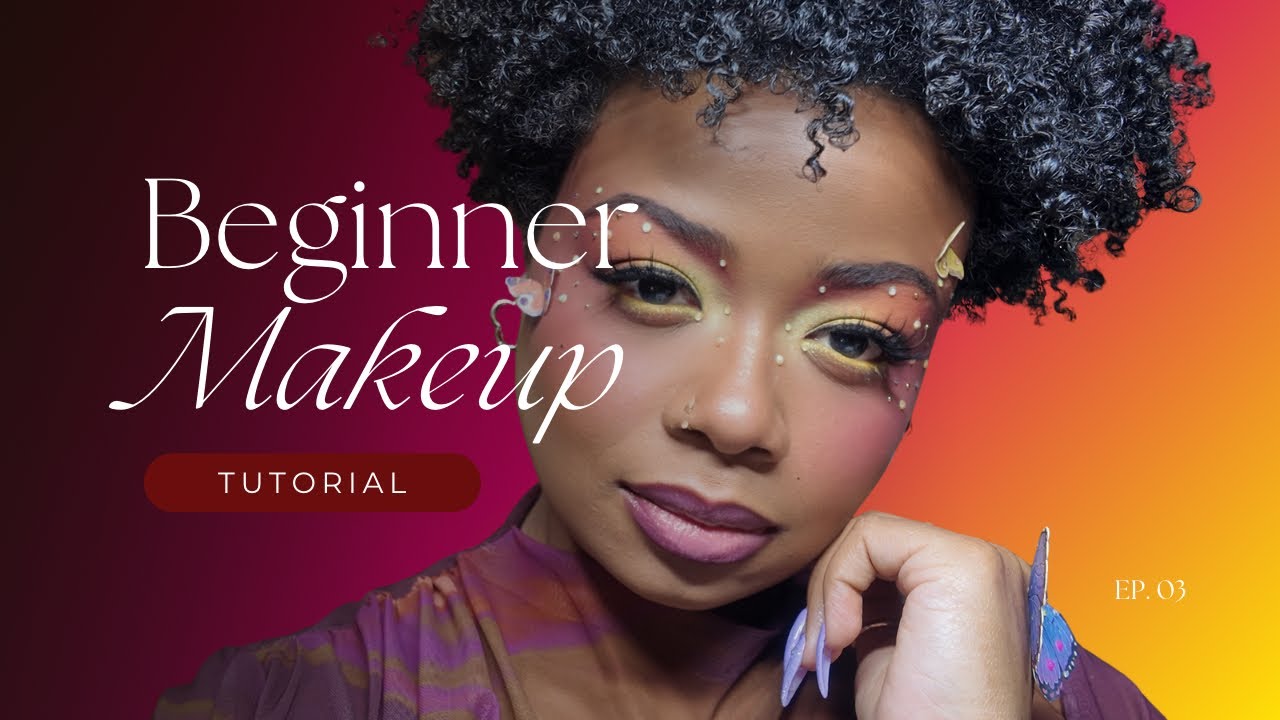 Beginner to Beginner: Makeup Tutorial Ep. 03