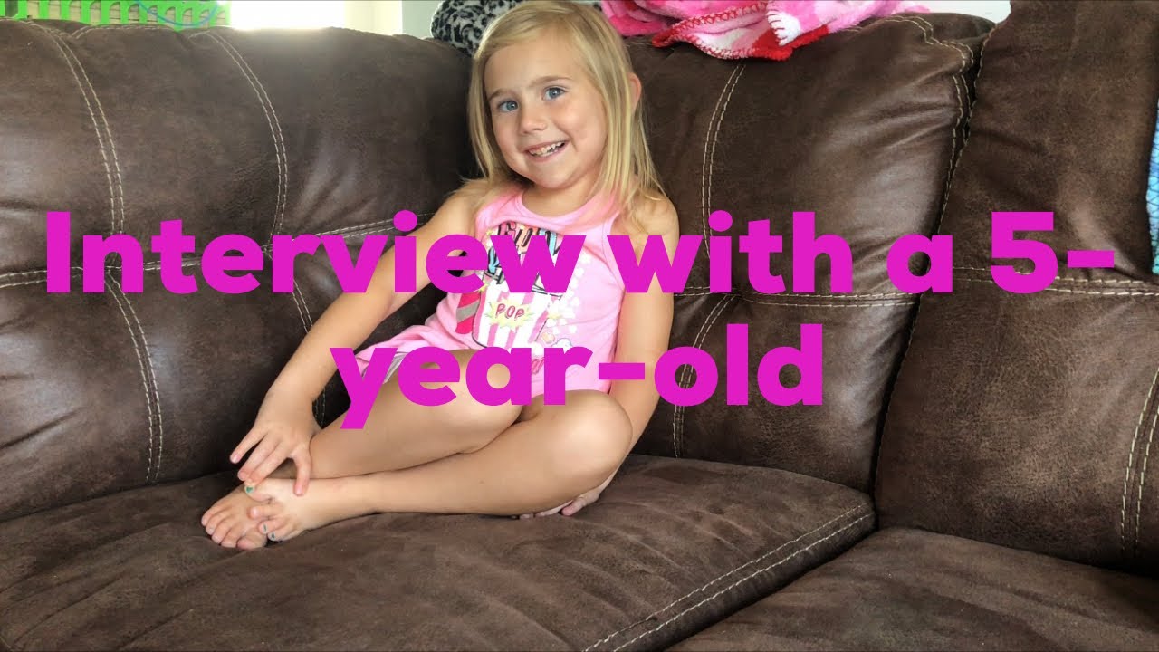 Interview with a 5-year-old