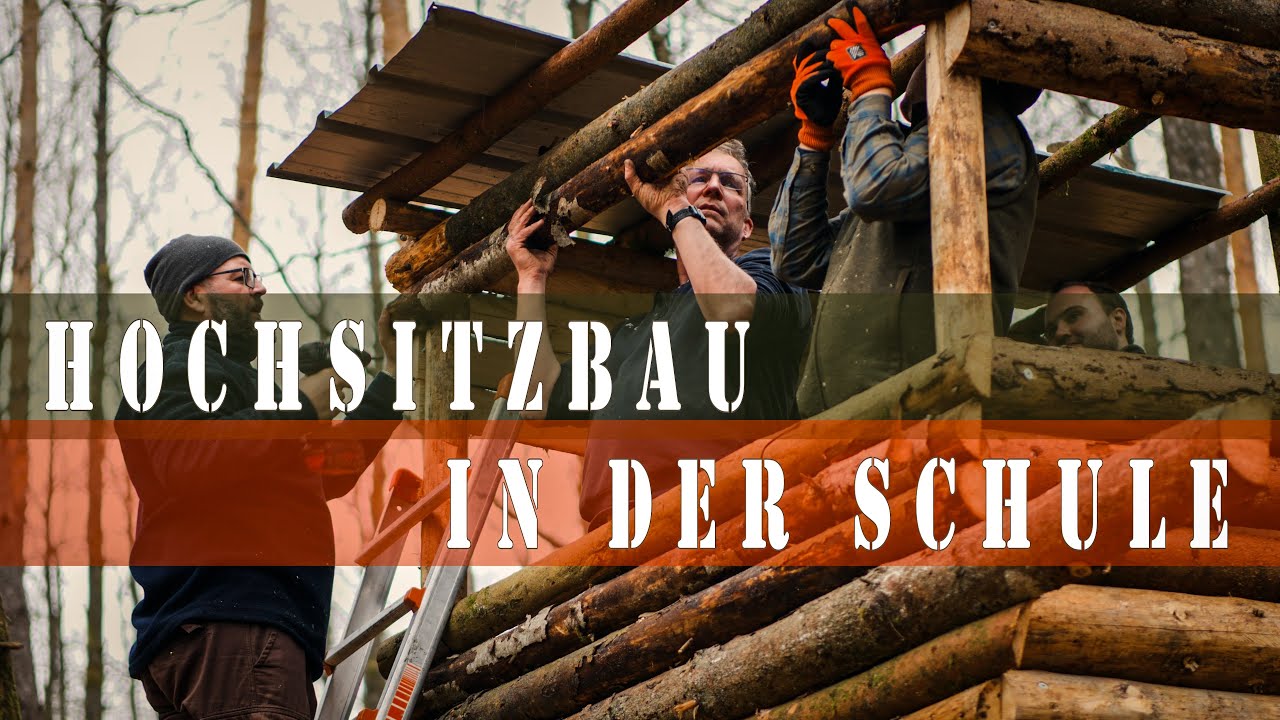 Jagdausbildung - Wir bauen eine Kanzel