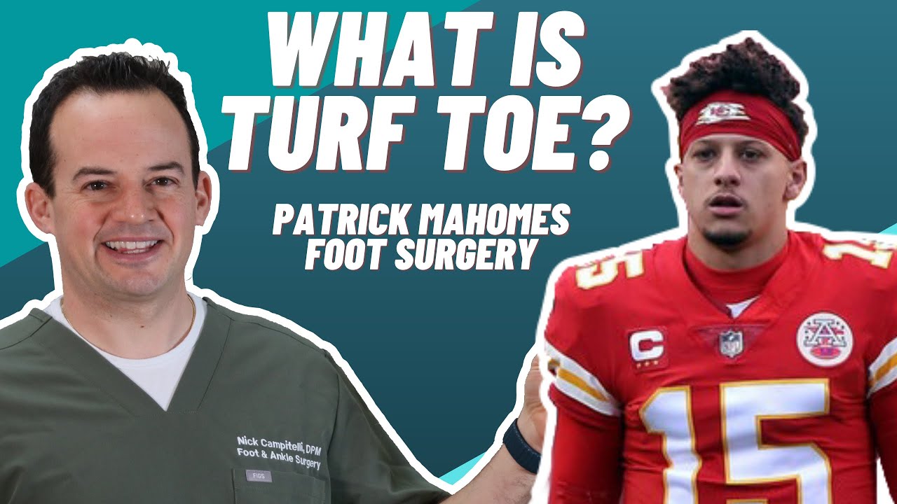 Patrick Mahomes Turf Toe Surgery | Dr. Nick Campitelli