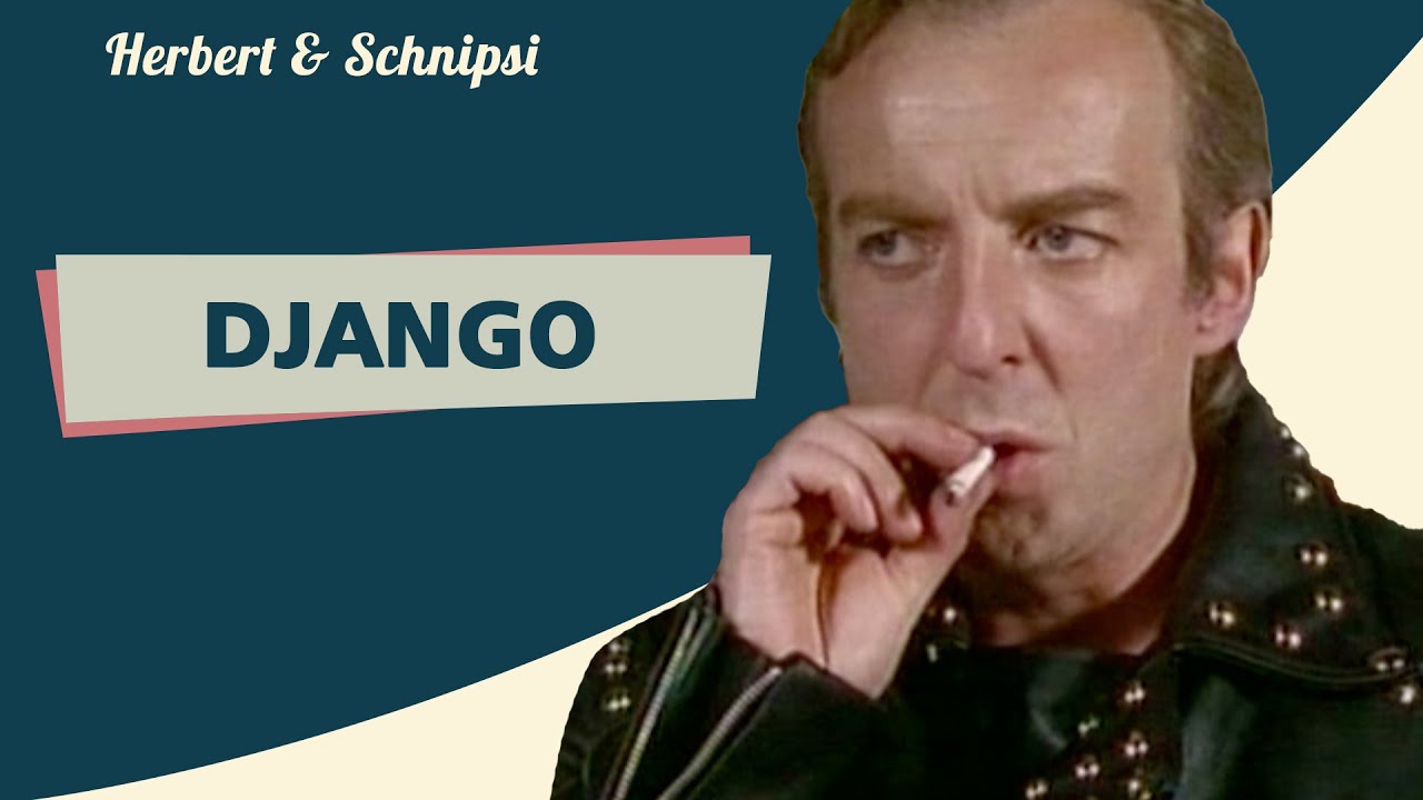 Django - Herbert und Schnipsi