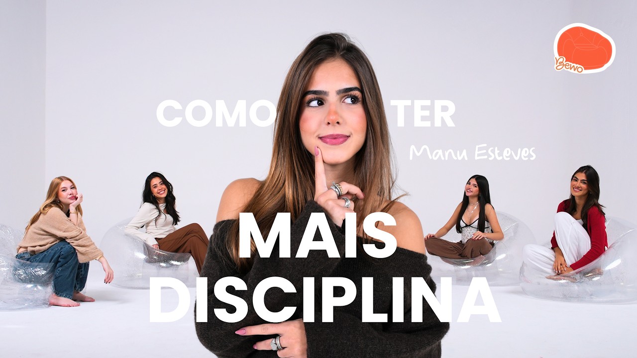 COMO TER MAIS DISCIPLINA feat Manu Esteves