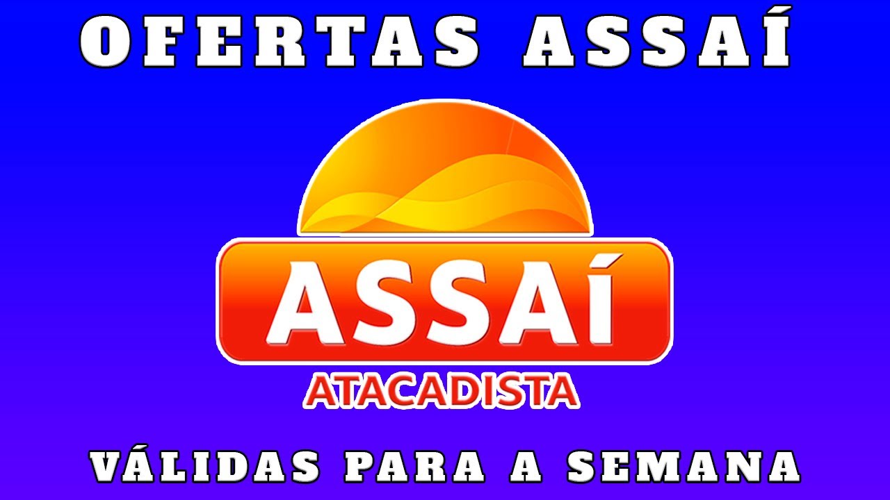 V&Aacute;LIDO OFERTAS ASSA&Iacute; ATACADISTA - S&Oacute; OFERTA ASSAI - COMPRAS COMPRA DO M&Ecirc;S NOVEMBRO 2025