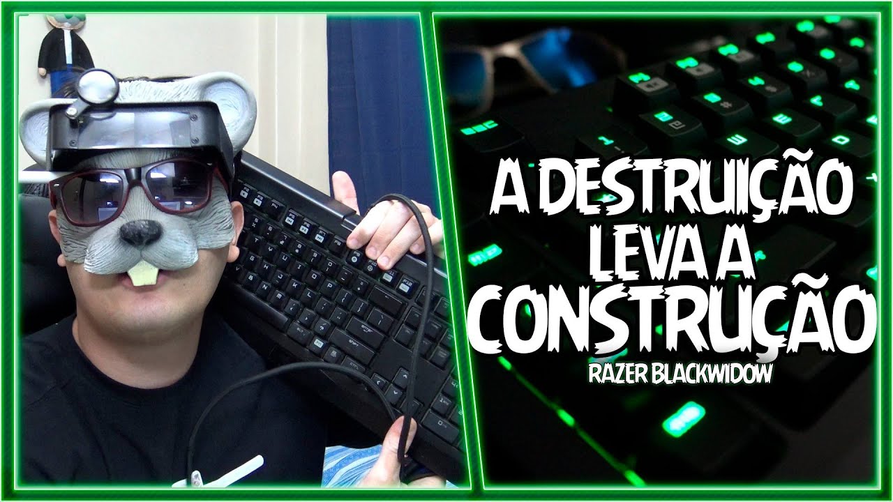 BLACKWIDOW DA RAZER - A DESTRUIÇÃO LEVA CONSTRUÇÃO