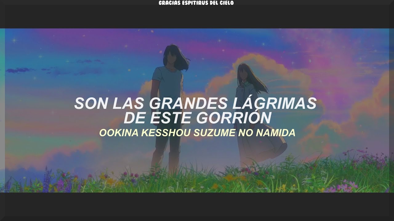 Suzume no Tojimari - Tears of Suzume by RADWIMPS (Sub Español) 『AMV』✓