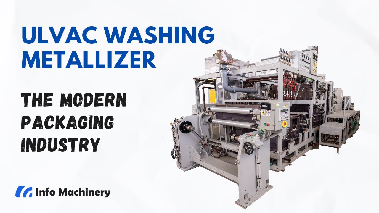 ULVAC Washing metallizer and the modern packaging industry