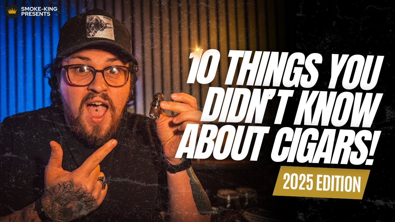 10 Things You Didn't Know About Cigars!