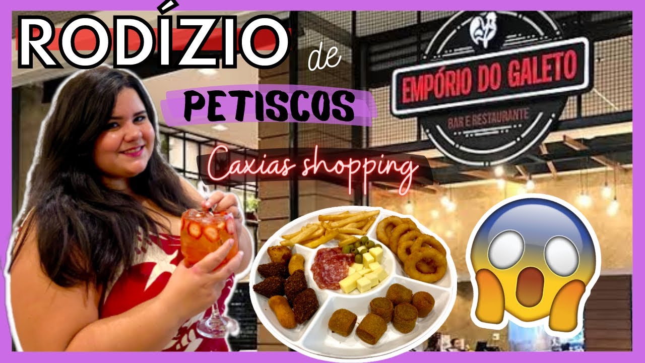 RODÍZIO DE PETISCOS NO CAXIAS SHOPPING - EMPÓRIO DO GALETO - Onde comer no Rio de Janeiro?