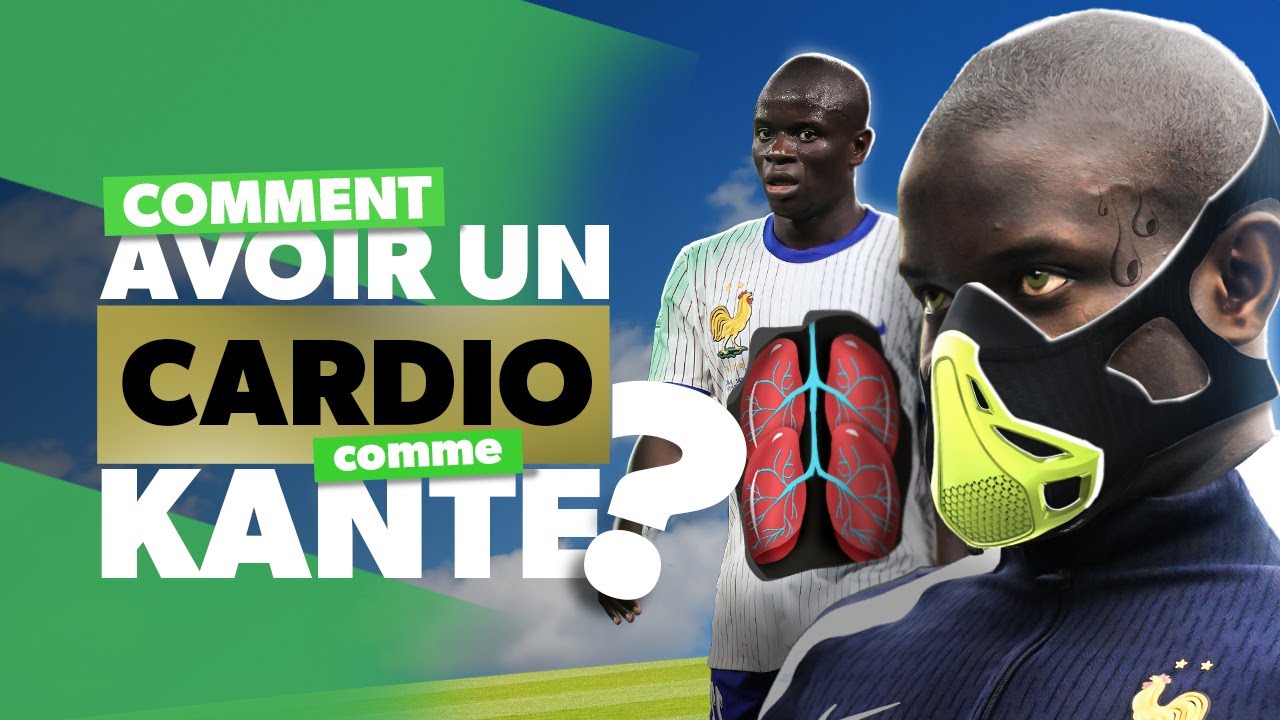 Avoir le Cardio de N'GOLO KANTE en 3 ÉTAPES !