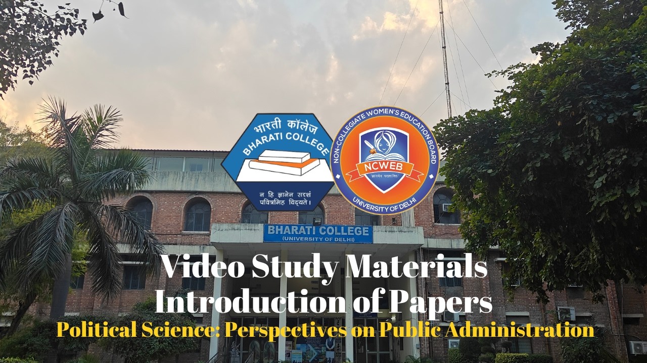 Perspectives on Public Administration by Mr Md Sahil (Asst. Prof.) | Sem VI