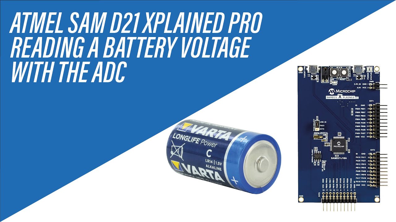 Reading a Battery Voltage using the ADC on Atmel SAM D21 Xplained Pro Board - Tutorial