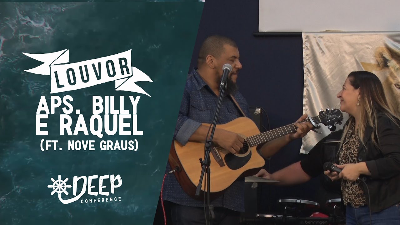Louvor - Aps. Billy e Raquel ft. Nove Graus // DEEP CONFERENCE