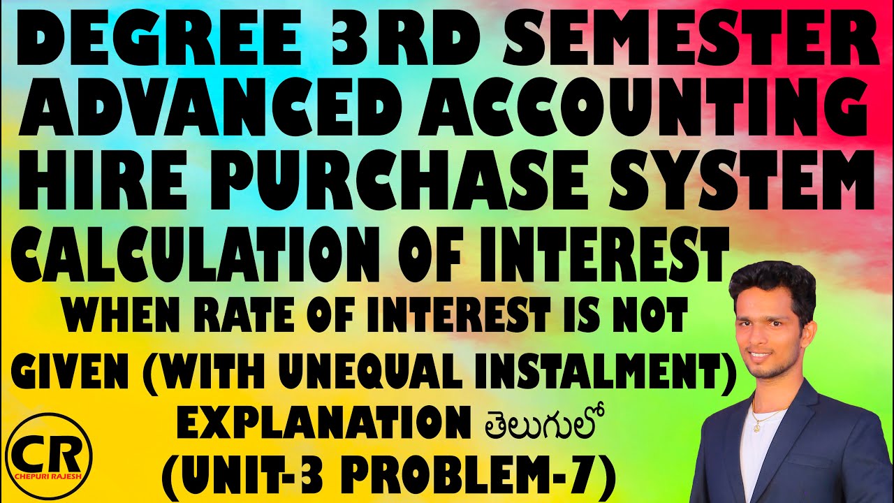 DEGREE 3RD SEMESTER ADVANCED ACCOUNTING HIRE PURCHASE SYSTEM WHEN RATE OF INTEREST IS NOT GIVEN.