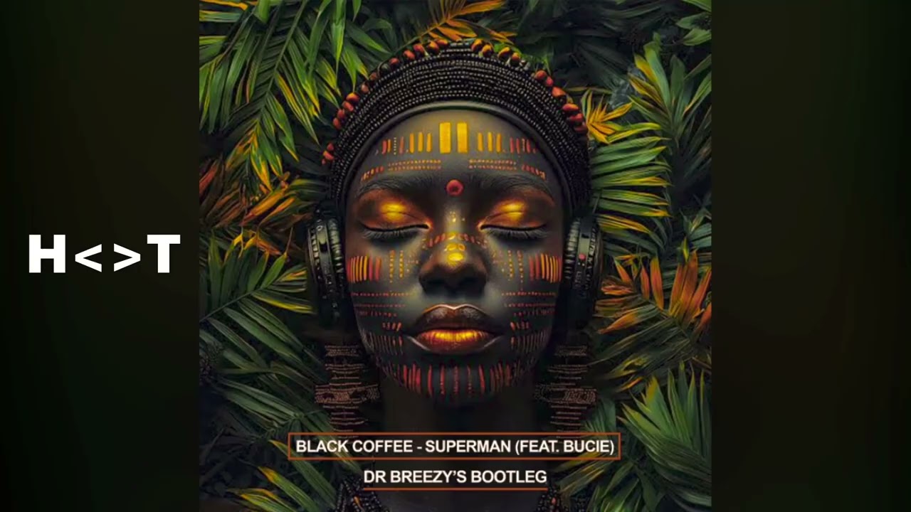 Black Coffee feat. Bucie - Superman (Dr Breezy's Bootleg)