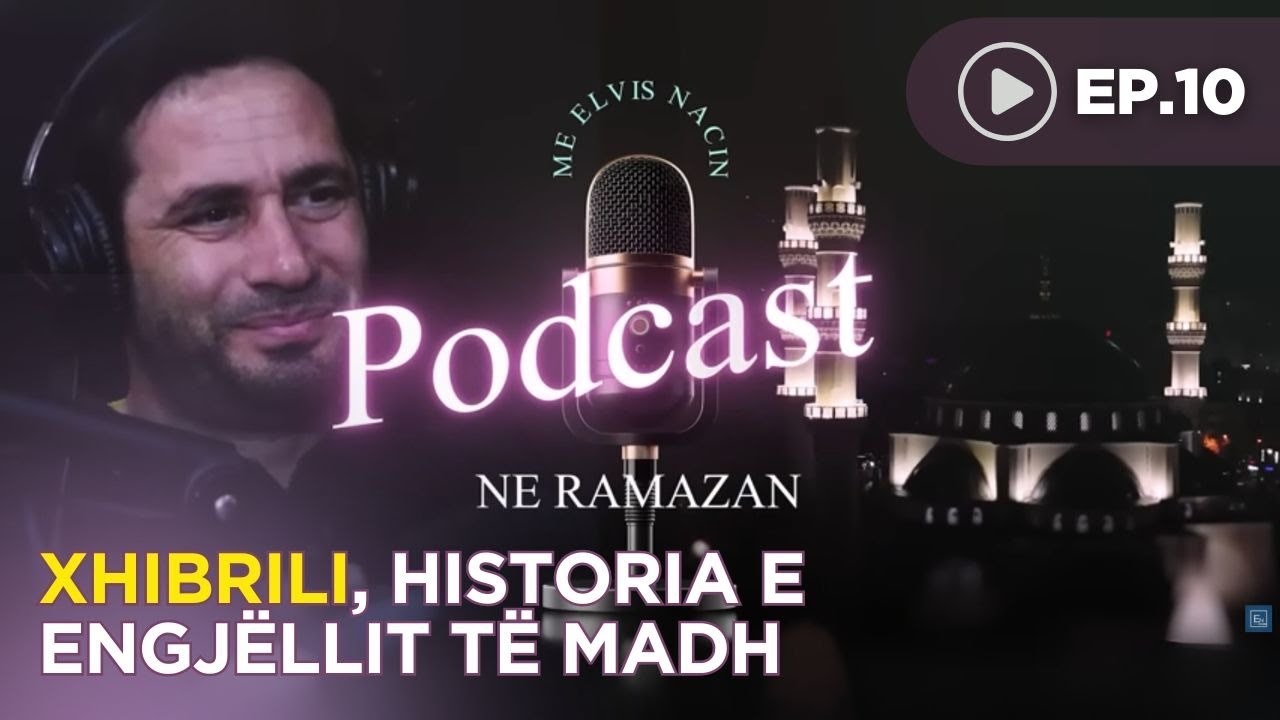 Podcast me Elvis Nacin - Engjelli Xhibril