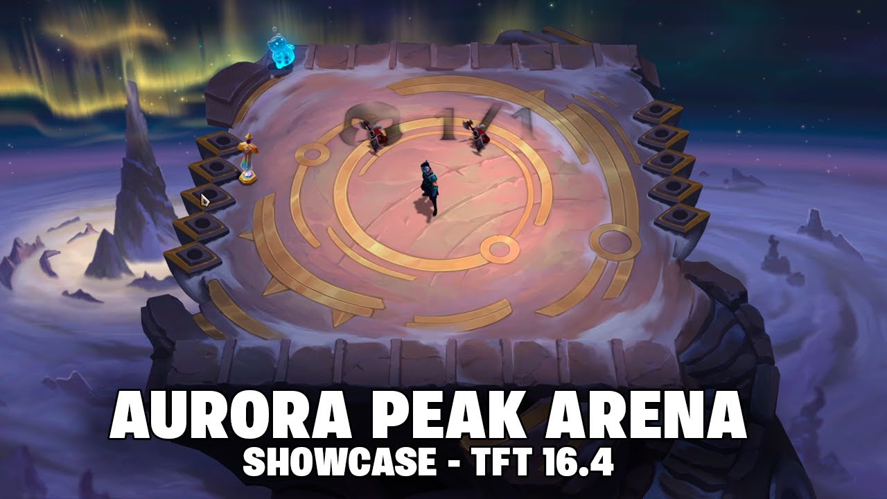 AURORA PEAK ARENA - SHOWCASE | TFT 16.4