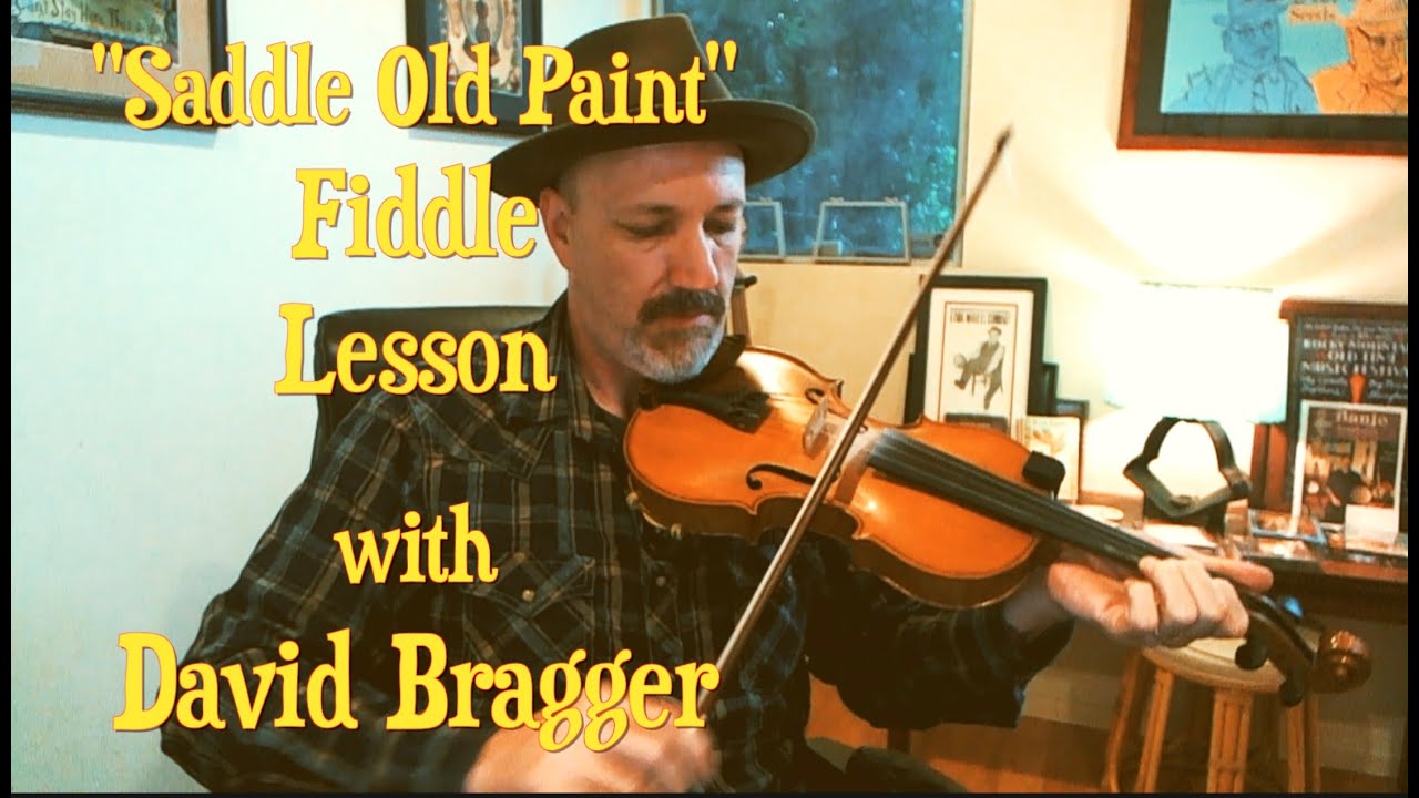 Saddle Old Paint - An Old-Time Fiddle Lesson with David Bragger