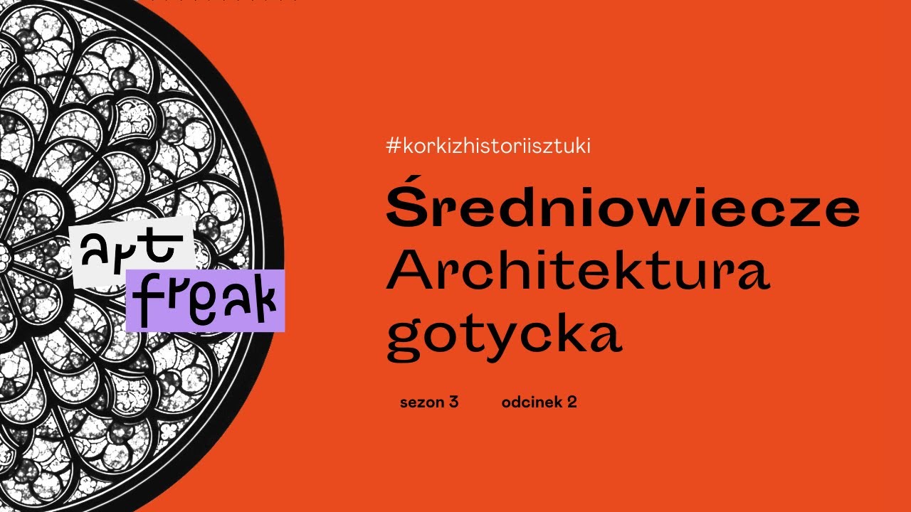KORKI Z HISTORII SZTUKI: Sezon 3 Odcinek 2 - architektura gotycka