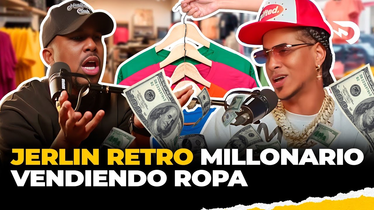 EXCLUSIVA JERLYN RETRO EL ORGEN MILLONARIO VENDIENDO ROPA