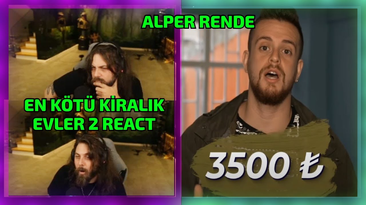 Elraenn Reacting Alper Rende En Kötü Kiralık Evleri Dolaştım Bölüm 2