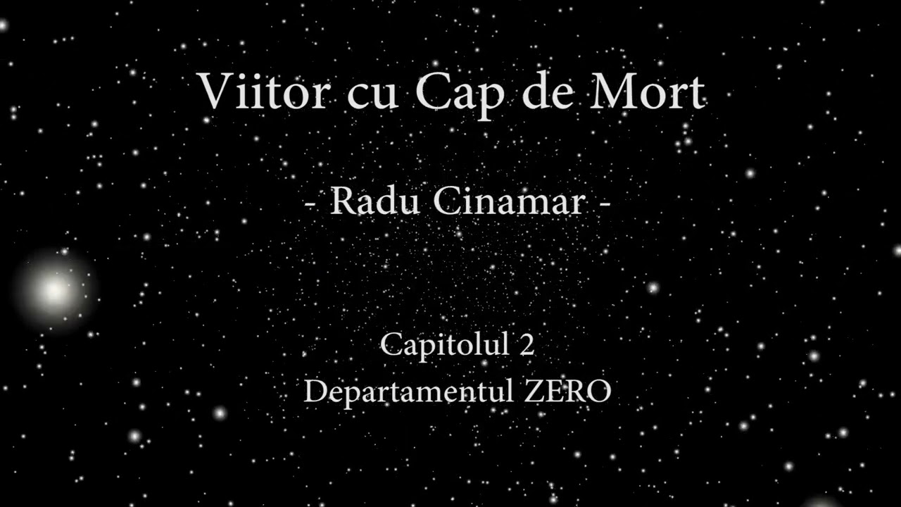 Viitor cu Cap de Mort - Radu Cinamar  -   Capitolul 2 audiobook