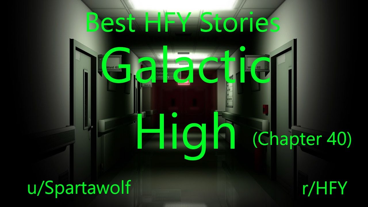 Best HFY Reddit Stories: Galactic High (Chapter 40)