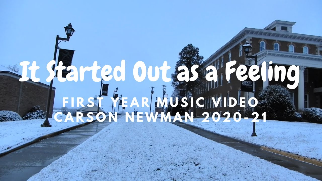 It Started Out As A Feeling | CNU 2020-21