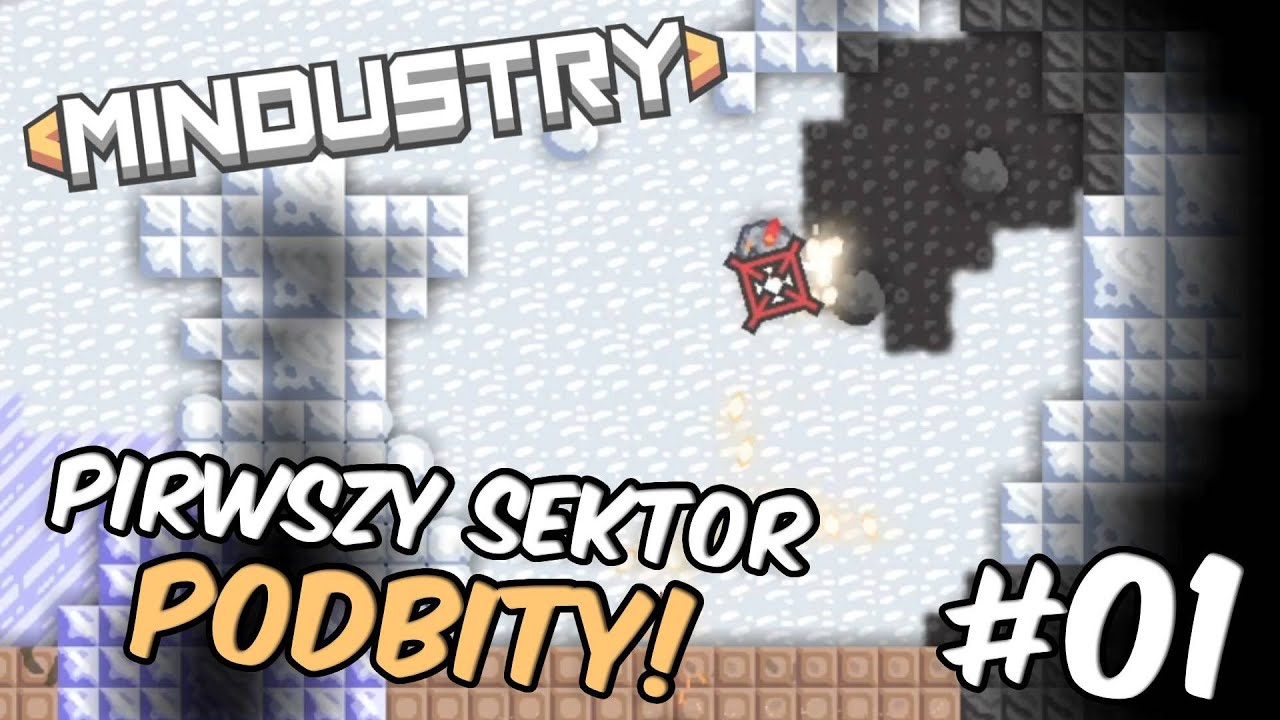 Przejeliśmy pierwszy sektor! II Mindusty #01 s01 campania II