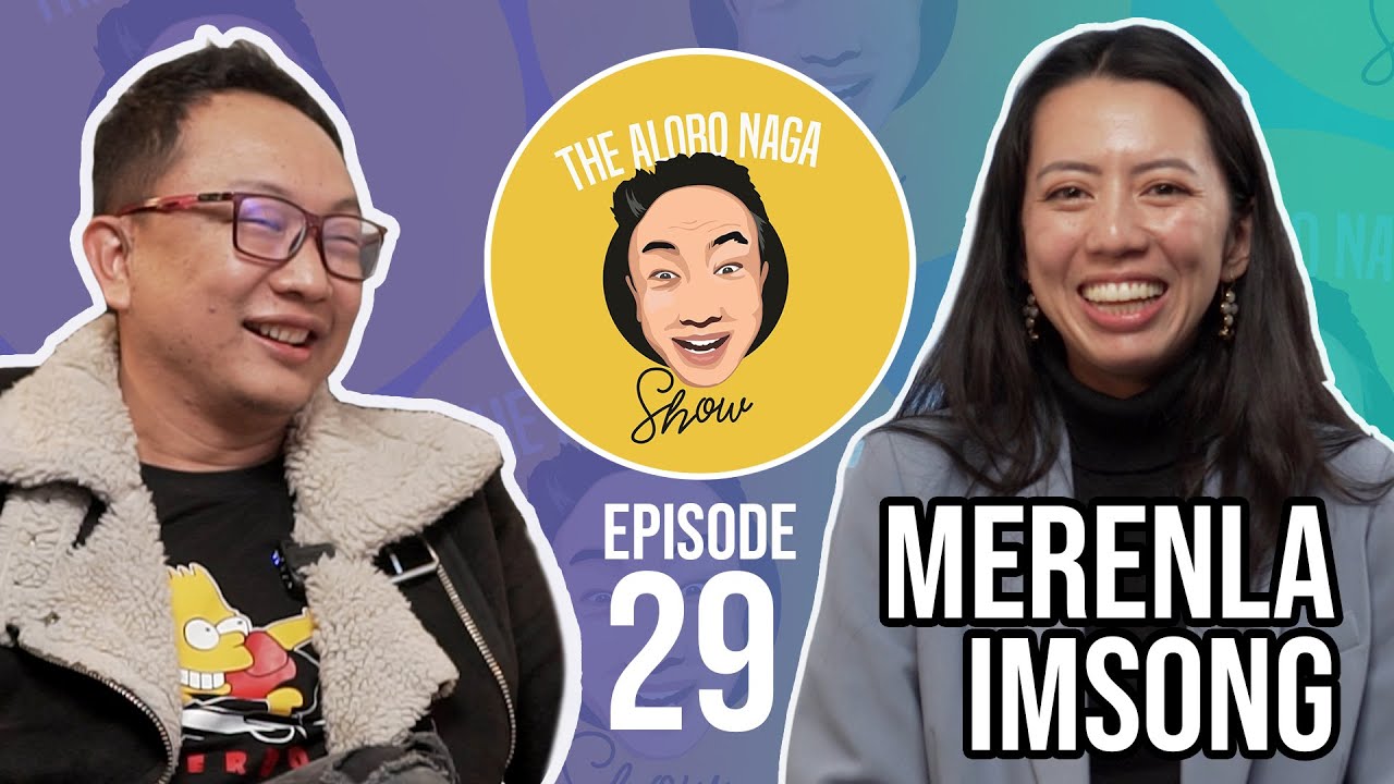 THE ALOBO NAGA SHOW WITH MERENLA IMSONG | EPISODE 29