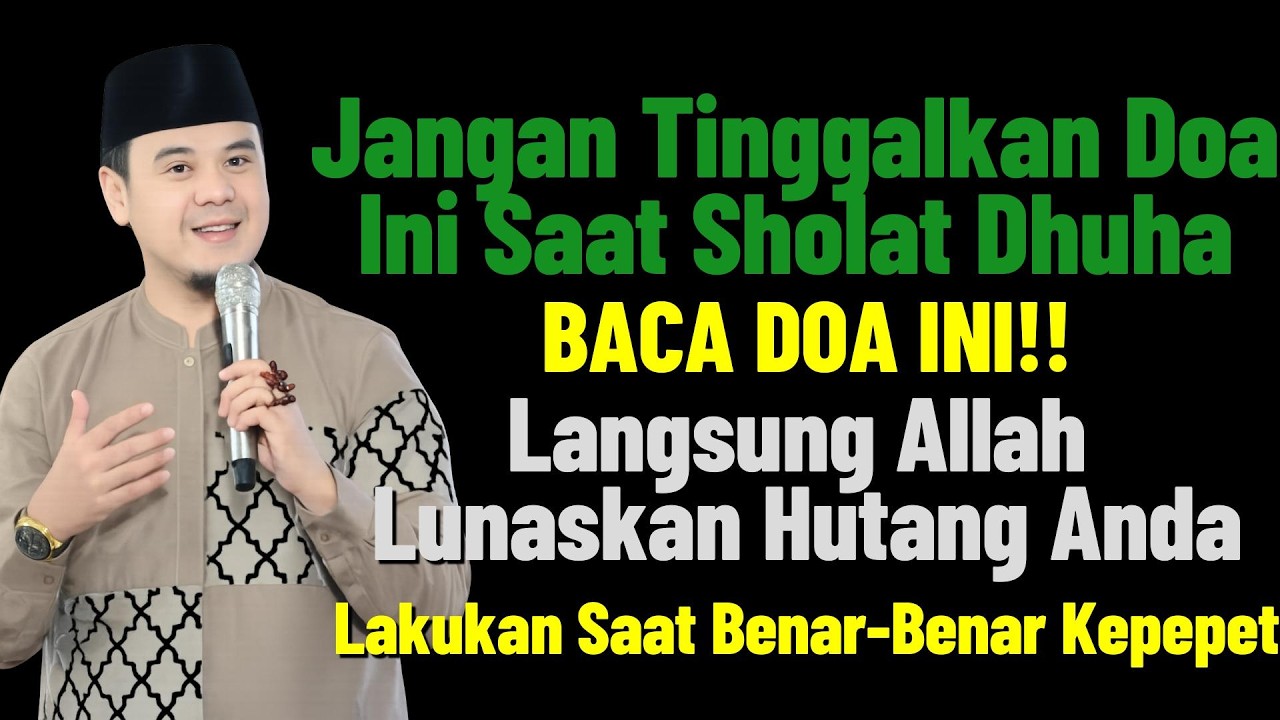 Jangan Tinggalkan Doa Ini Saat Dhuha!Rezeki Mengejar Tanpa Ampun,Allah Lunaskan Hutang Ratusan Juta!