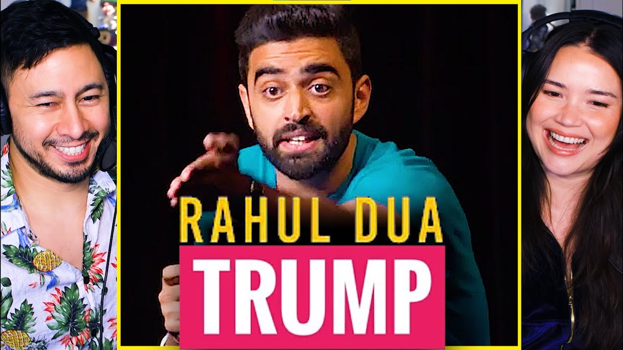 RAHUL DUA | Trump Stand Up Comedy Reaction!