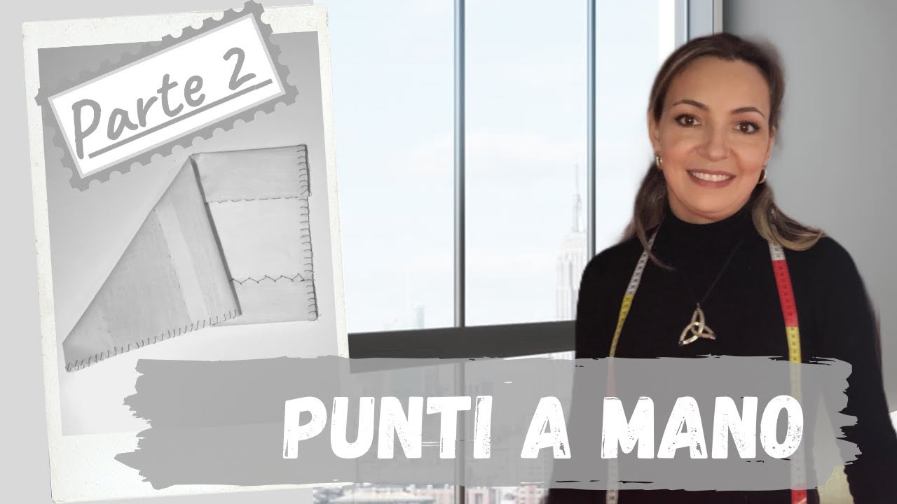 Imparare a cucire - Punti a mano (parte 2)