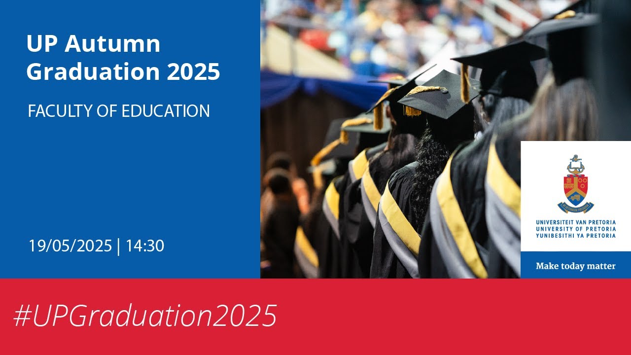 UP Autumn Graduation | 19 May 2025 - 14:30