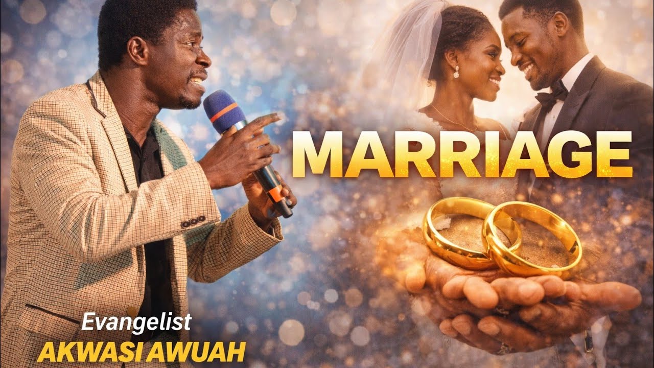 THE MARRIAGE ADVICE YOU'VE BEEN SEARCHING FOR: EVANGELIST AKWASI AWUAH REVEALS ALL