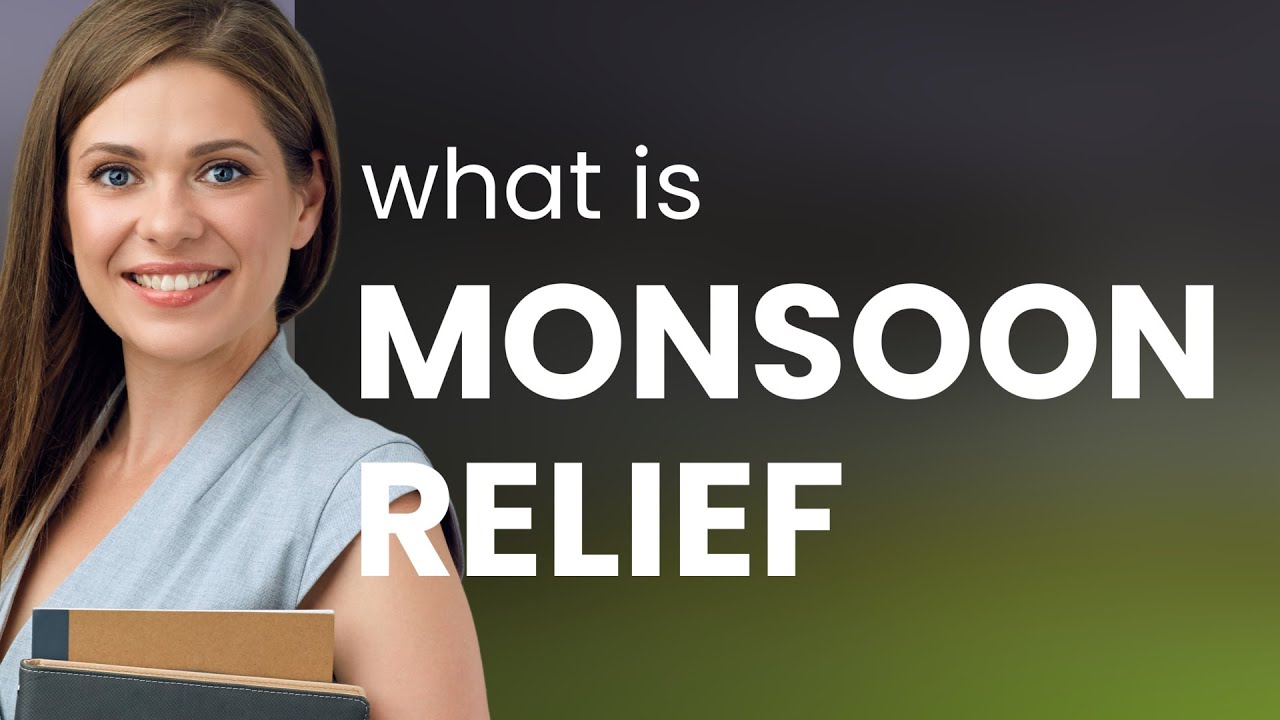 Monsoon Relief: Understanding the Phrase