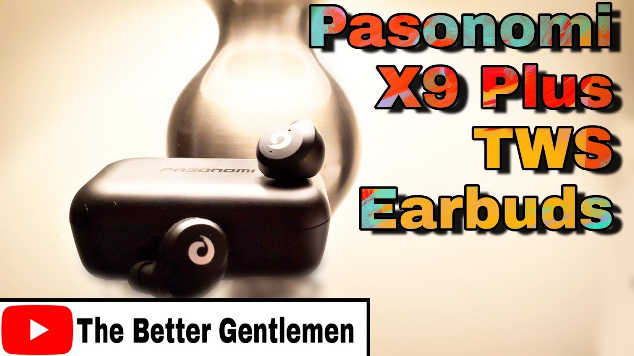 Pasonomi X9 Plus TWS Wireless Bluetooth Earbuds Unboxing and Review