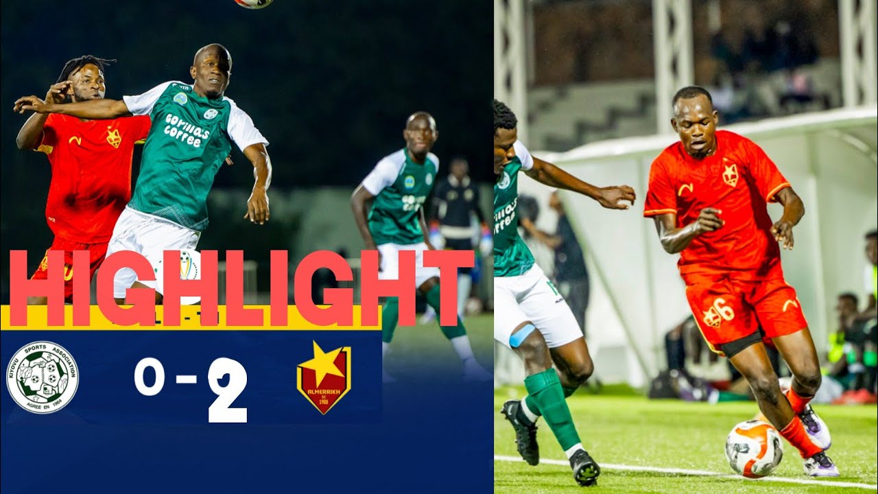 HIGHLIGHT  KIYOVU SPORTS FC 0:2 ER MERRIKH  