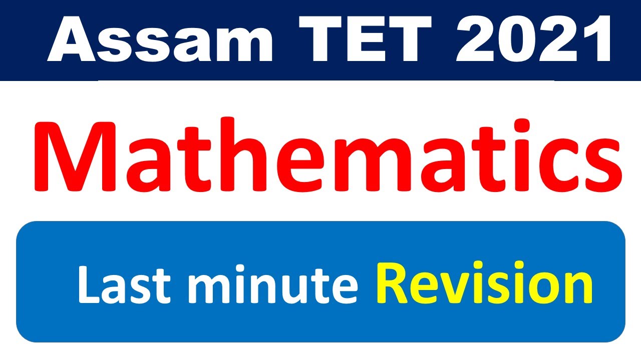 Maths last minute revision for Assam TET 2021 by KSK Educare