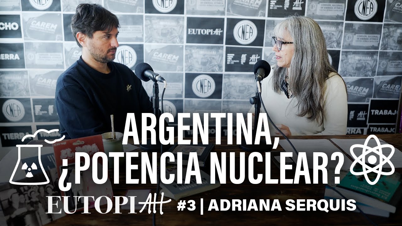 ¿Por qué China y EE.UU. Pelean por Nuestro Uranio? | EUTOPIAH #3 con Juan Grabois y Adriana Serquis