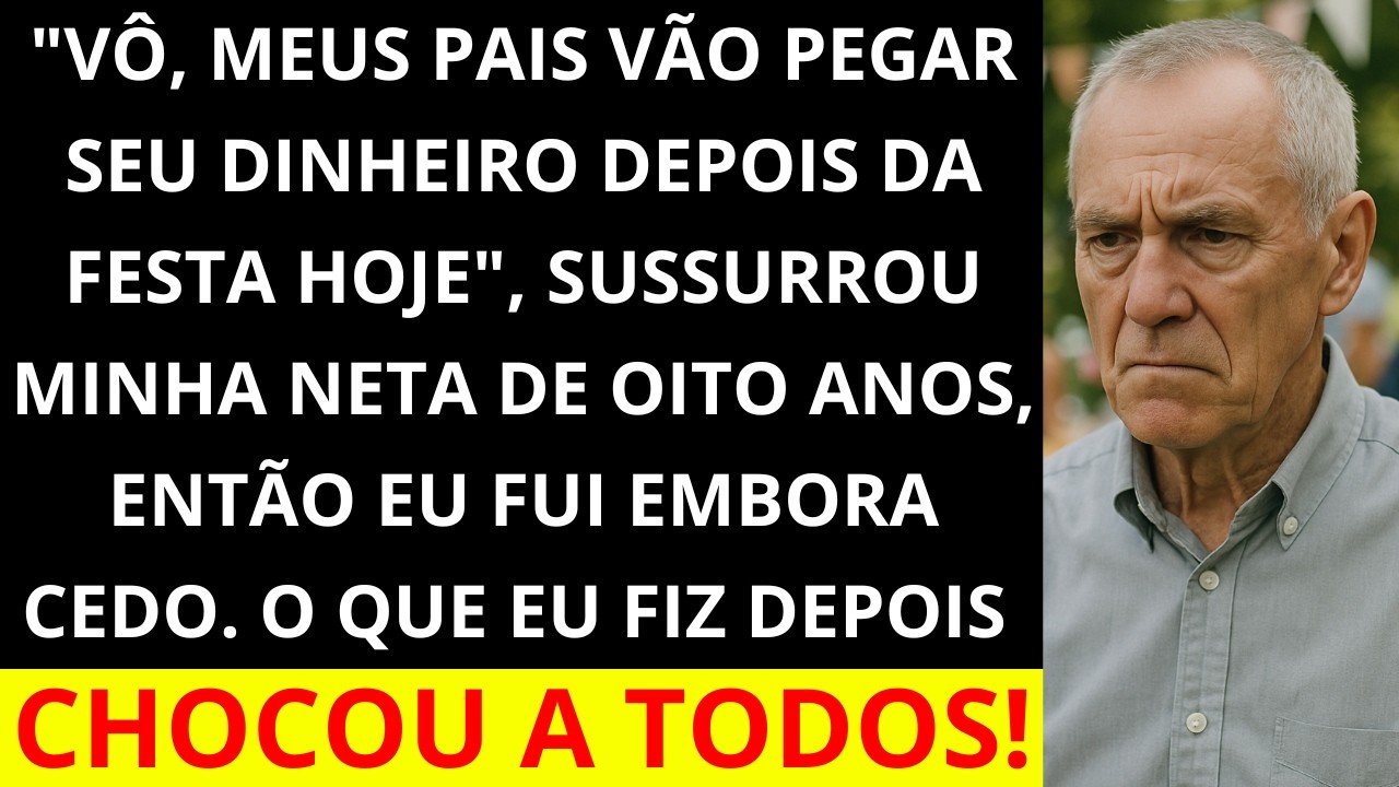 “Vovô, hoje à noite meus pais vão tomar todo o seu dinheiro!” sussurrou minha neta...