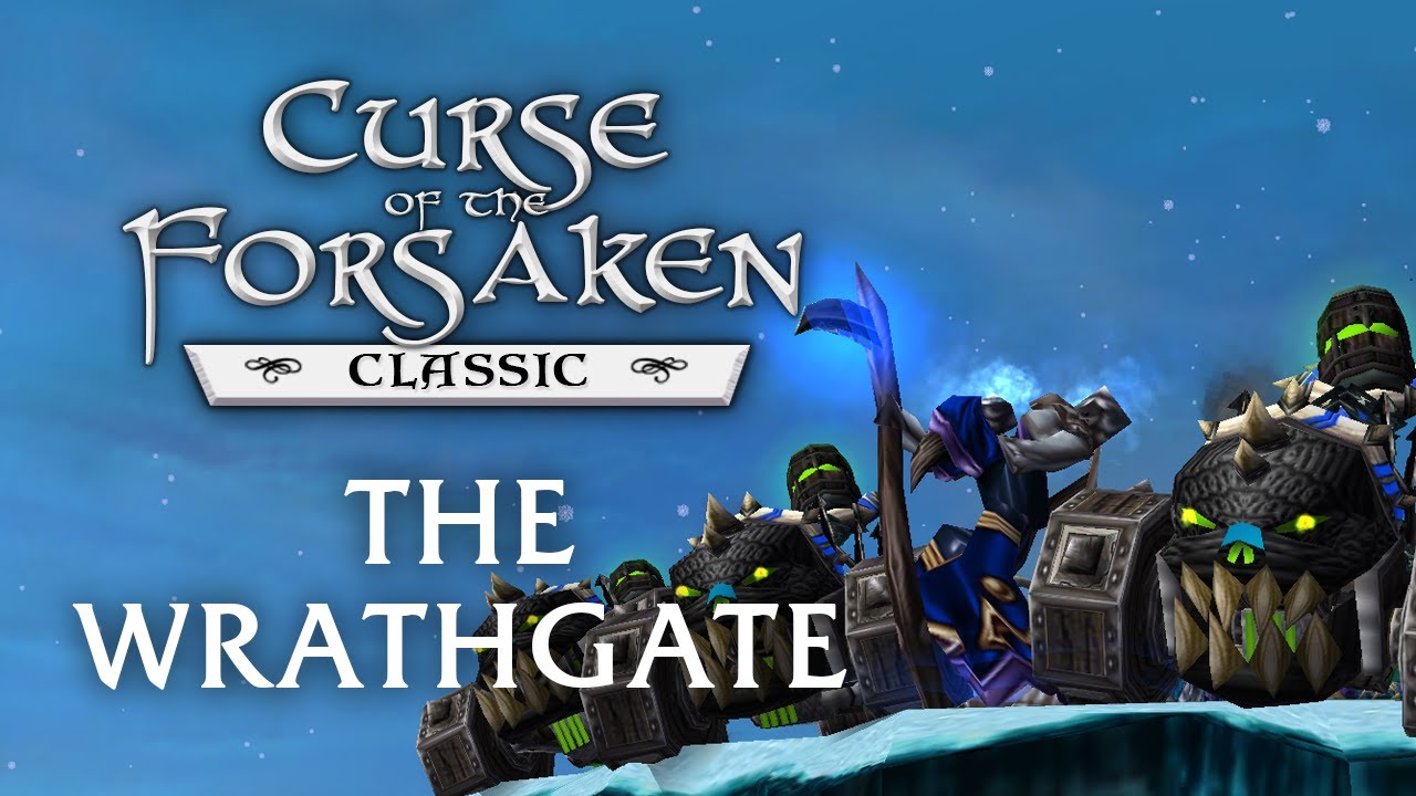 Curse of the Forsaken Classic | The Wrathgate