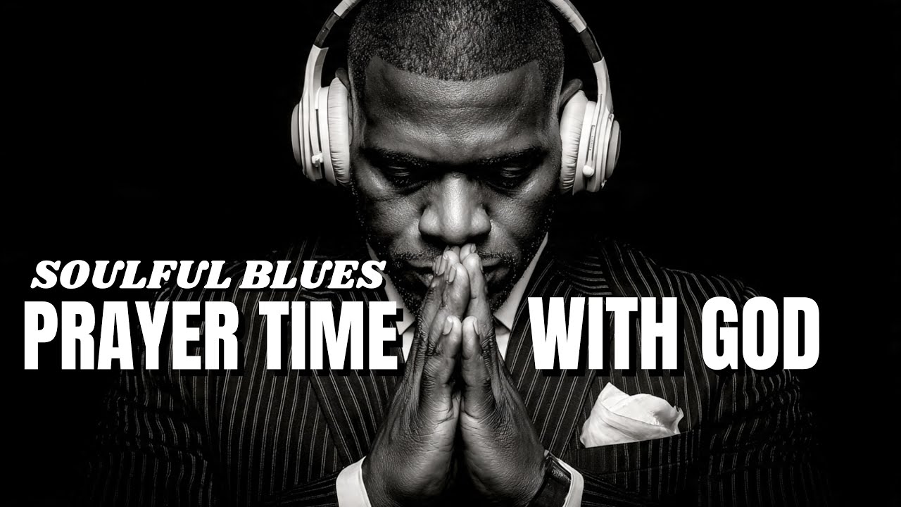 Gospel Blues for Prayer & Reflection | Black Gospel Playlist