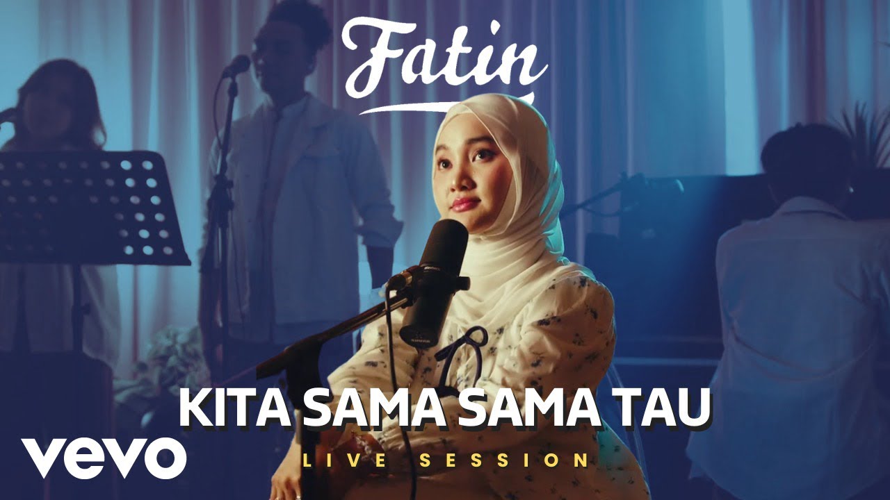 Fatin - Kita Sama Sama Tau (Live Session)