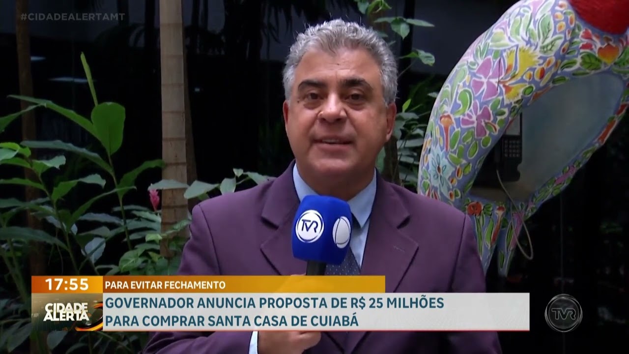 Governador anuncia proposta de R$ 25 milhões para comprar Santa Casa de Cuiabá