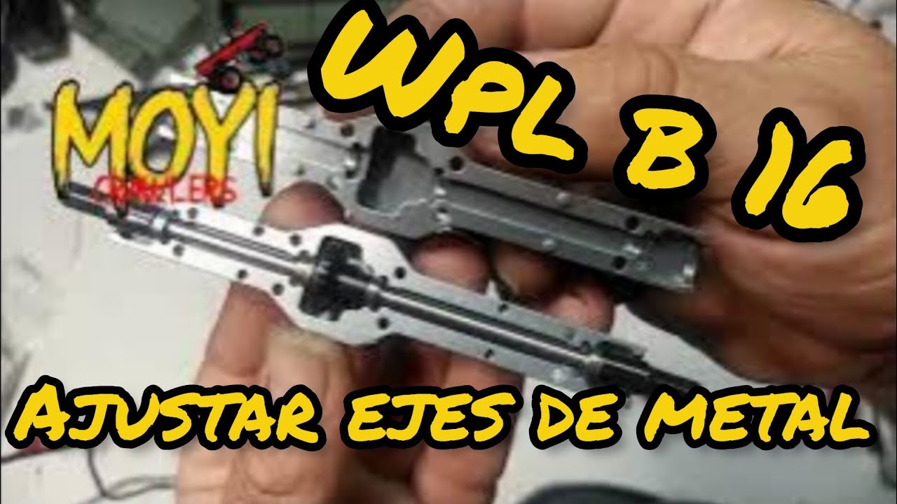 WPL b16, ajustar ejes de metal