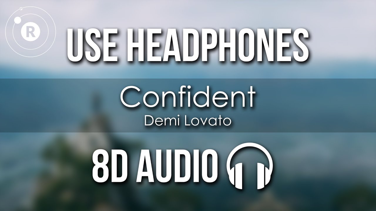 Demi Lovato - Confident (8D AUDIO)