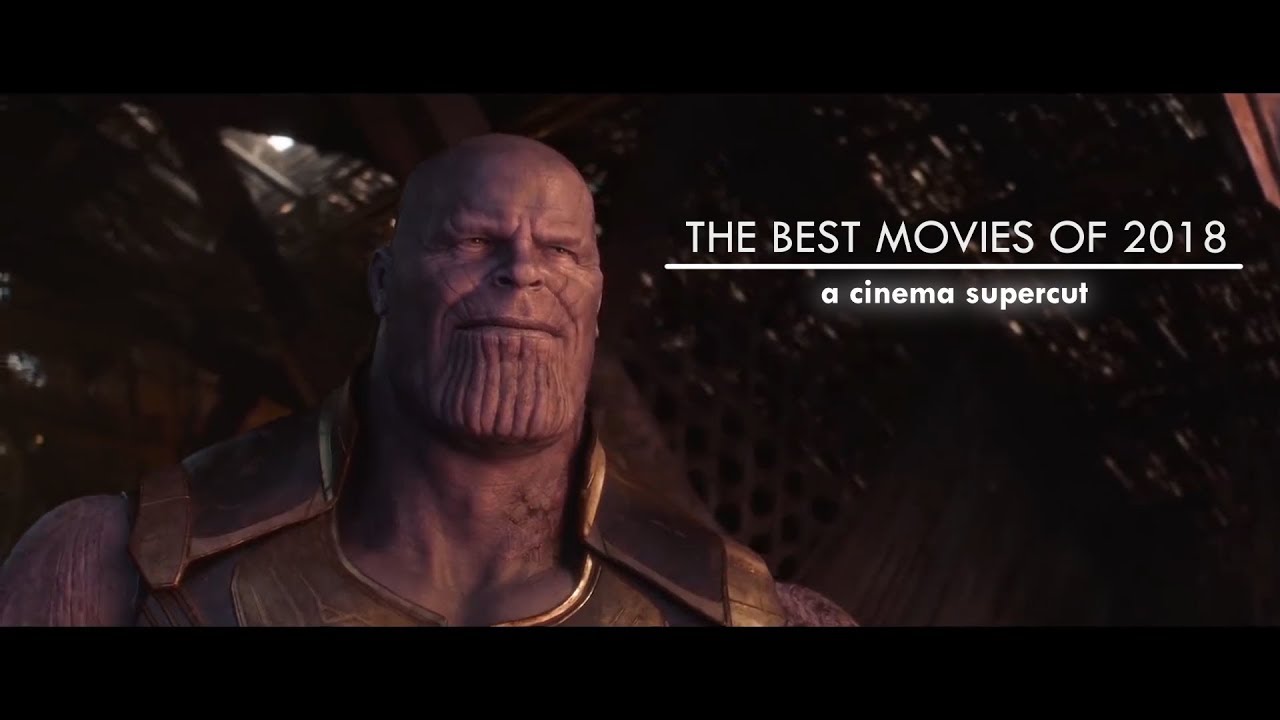 The Best Movies of 2018 | A Cinema Supercut