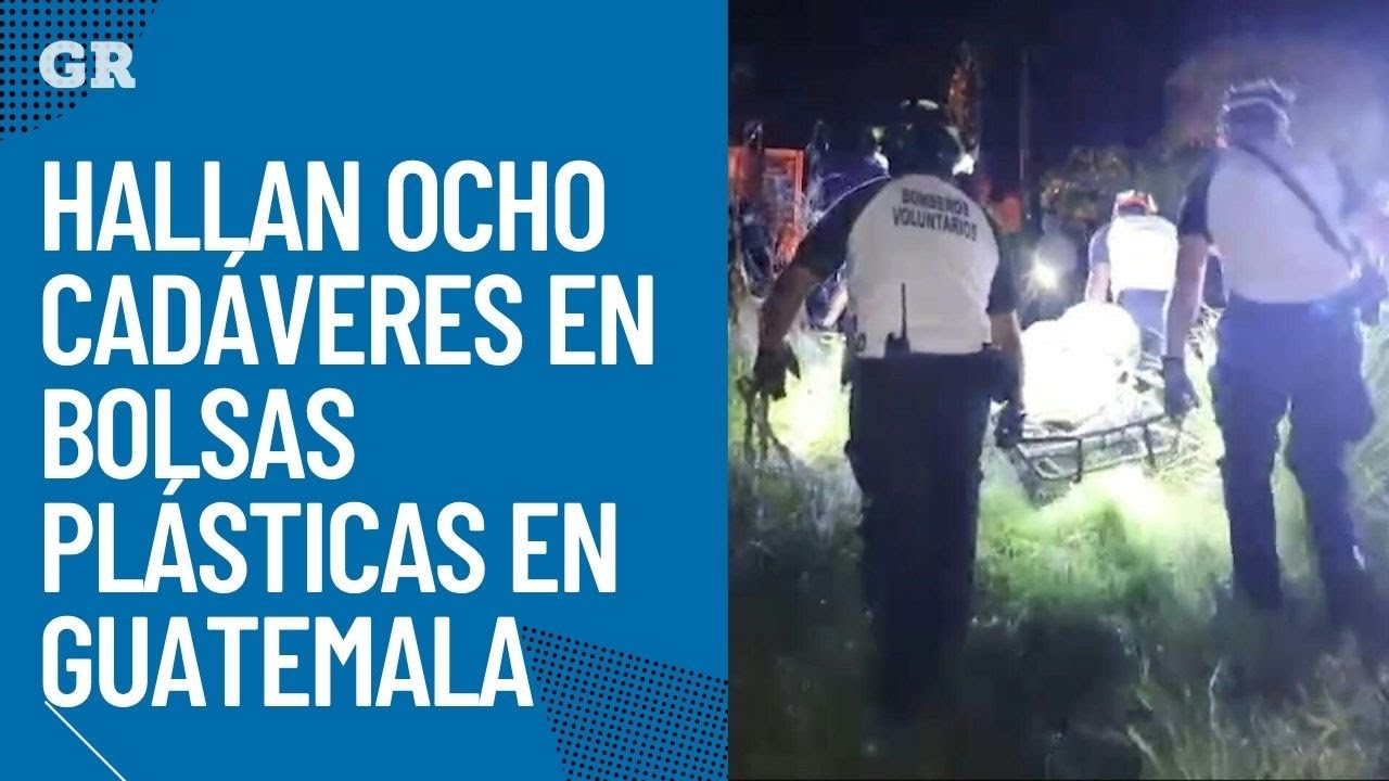 Hallan ocho cad&aacute;veres en bolsas pl&aacute;sticas en Guatemala